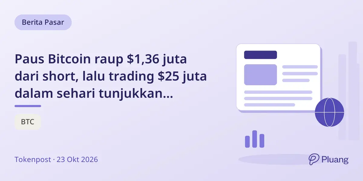 Paus Bitcoin raup $1,36 juta dari short, lalu trading $25 juta dalam sehari tunjukkan perubahan strategi