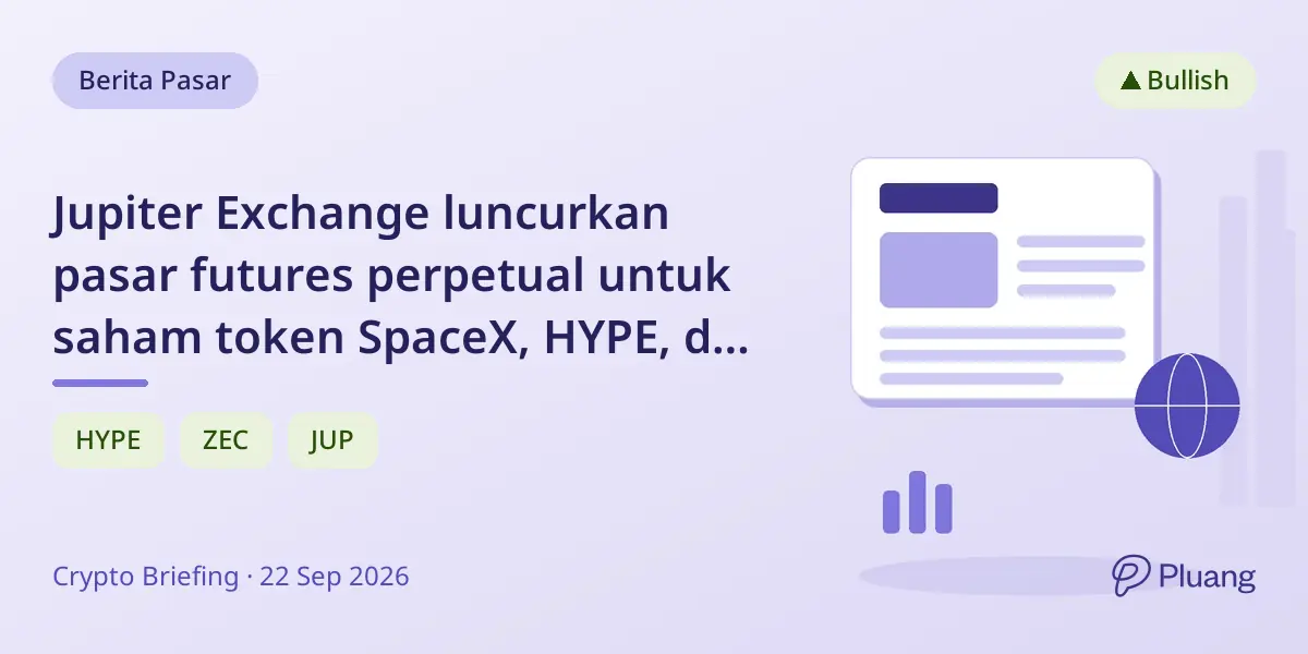 Jupiter Exchange luncurkan pasar futures perpetual untuk saham token SpaceX, HYPE, dan Zcash dengan leverage hingga 20x.