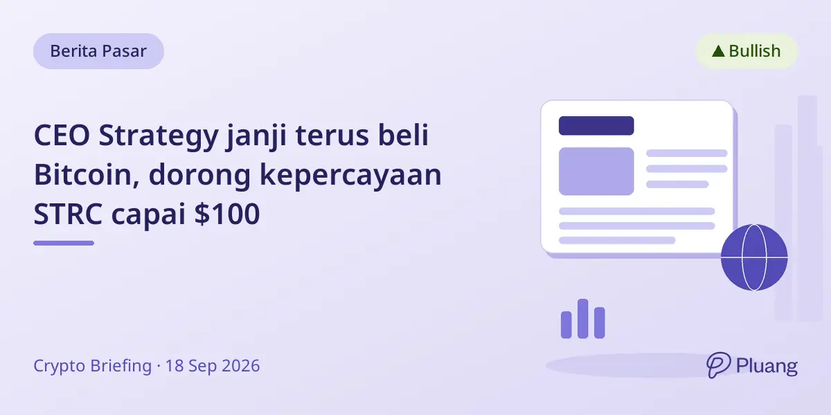 CEO Strategy janji terus beli Bitcoin, dorong kepercayaan STRC capai $100
