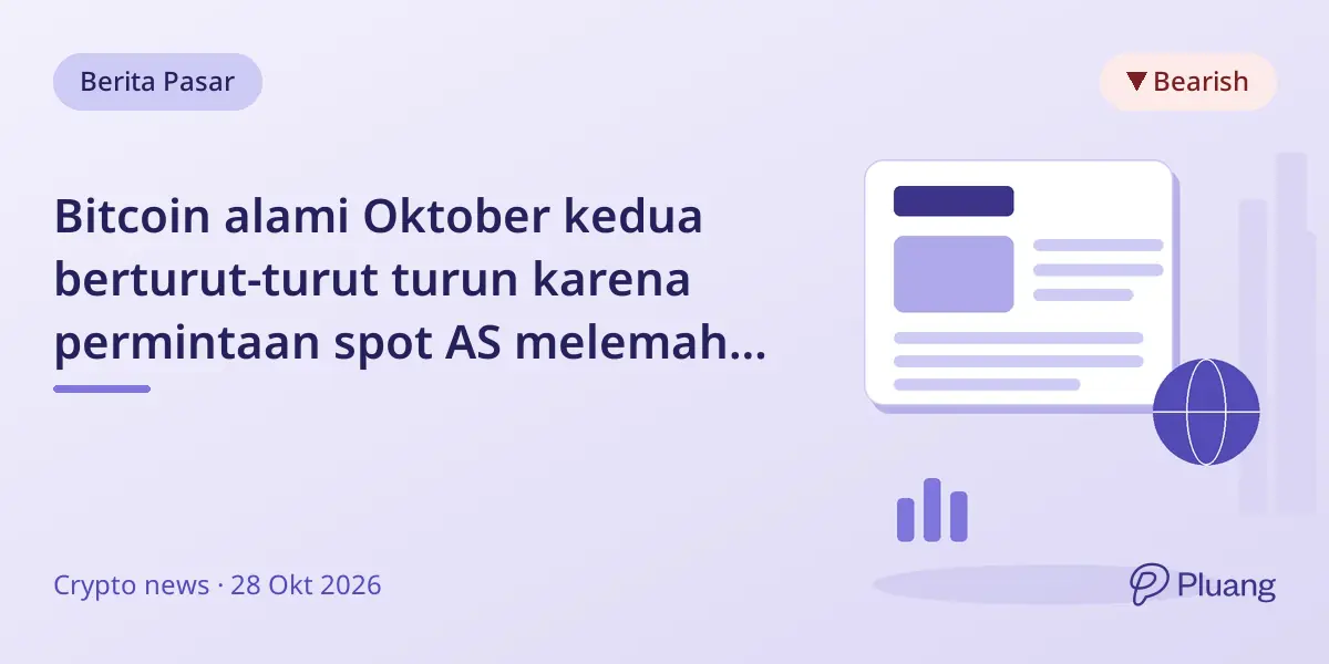 Bitcoin alami Oktober kedua berturut-turut turun karena permintaan spot AS melemah meski ada arus masuk ETF sebelum keputusan Fed.