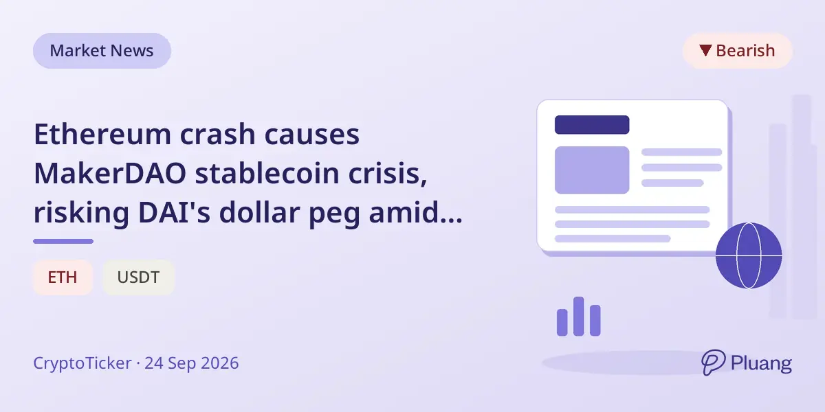 Ethereum crash causes MakerDAO stablecoin crisis, risking DAI's dollar peg amid crypto volatility.