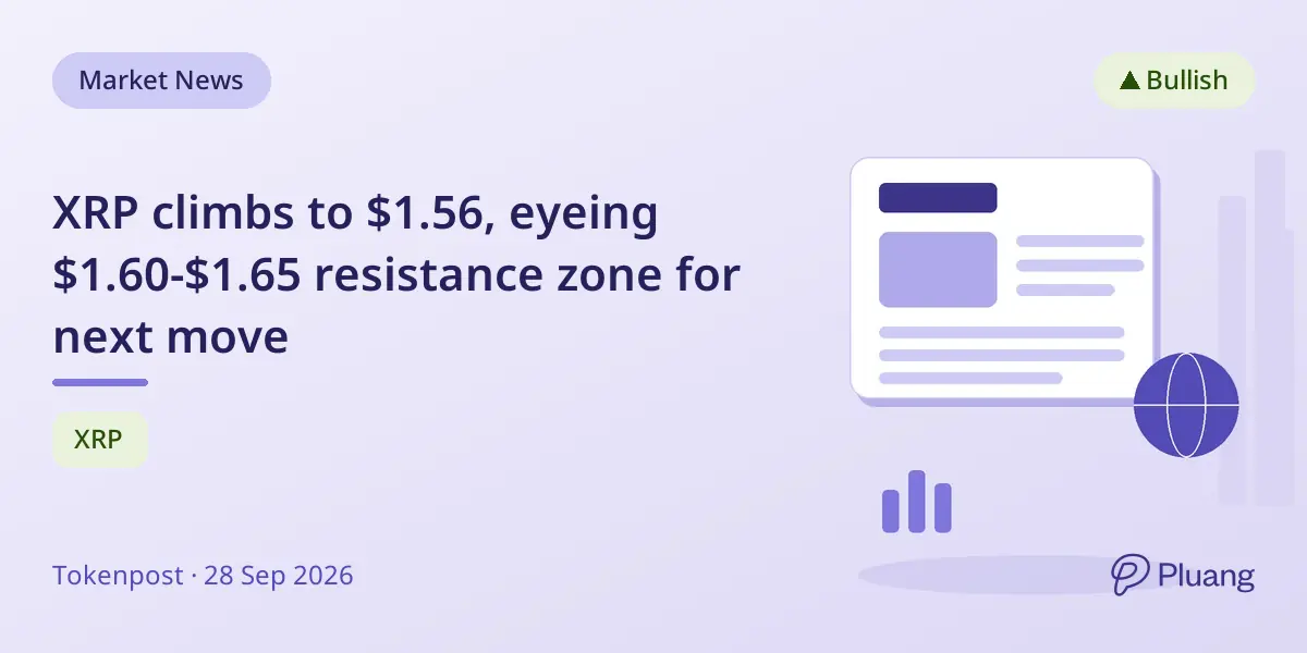 XRP climbs to $1.56, eyeing $1.60-$1.65 resistance zone for next move