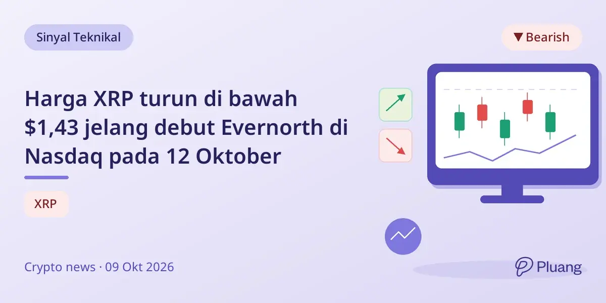 Harga XRP turun di bawah $1,43 jelang debut Evernorth di Nasdaq pada 12 Oktober