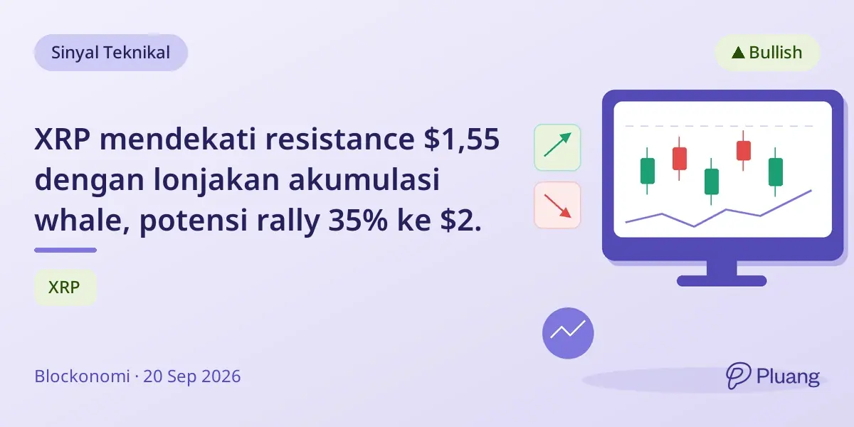 XRP mendekati resistance $1,55 dengan lonjakan akumulasi whale, potensi rally 35% ke $2.