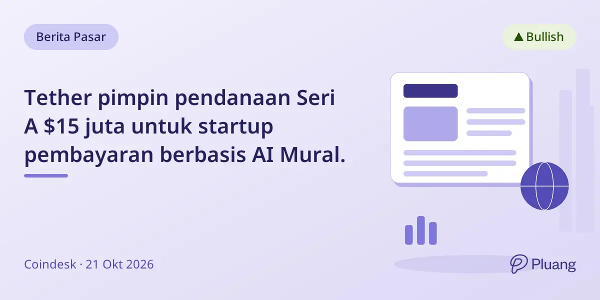 Tether pimpin pendanaan Seri A $15 juta untuk startup pembayaran berbasis AI Mural.