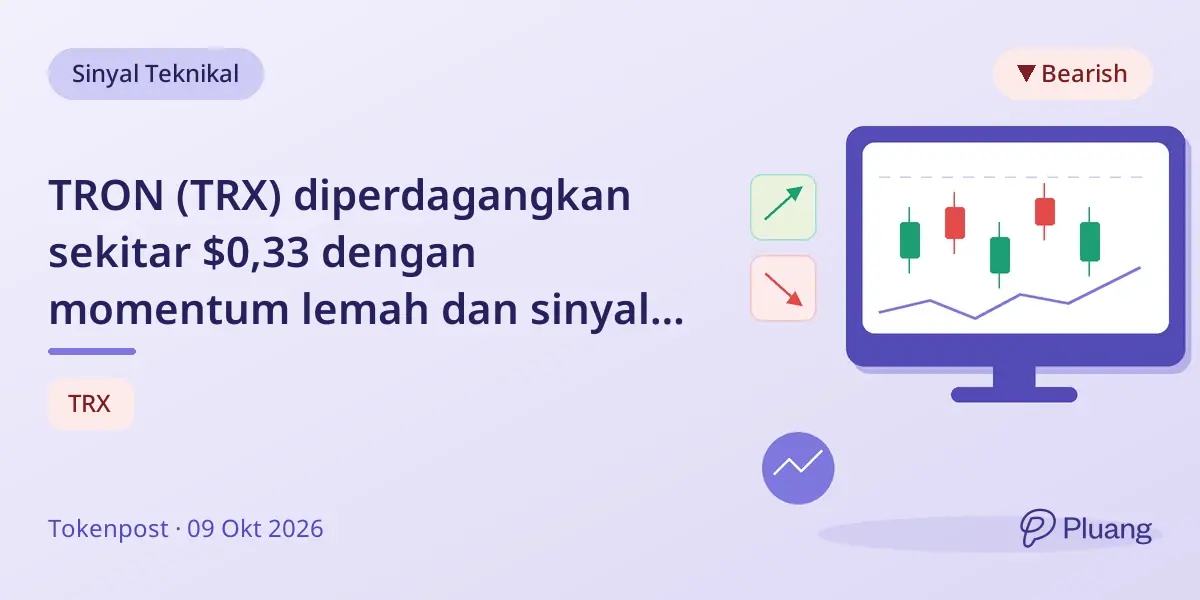 TRON (TRX) diperdagangkan sekitar $0,33 dengan momentum lemah dan sinyal derivatif campuran.