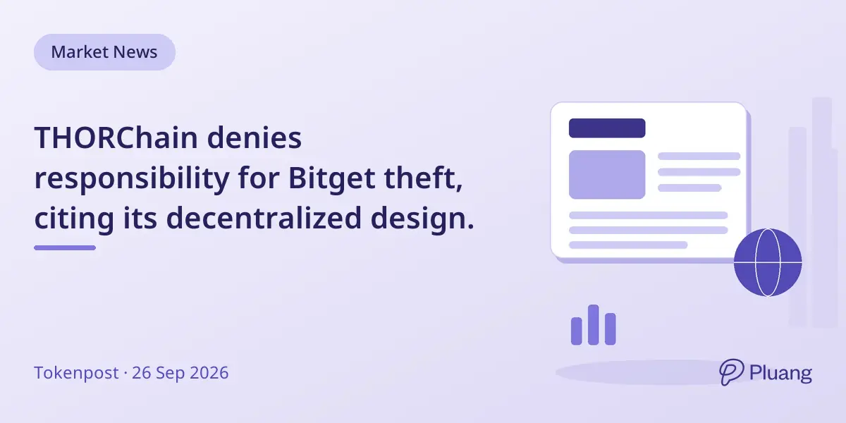 THORChain denies responsibility for Bitget theft, citing its decentralized design.