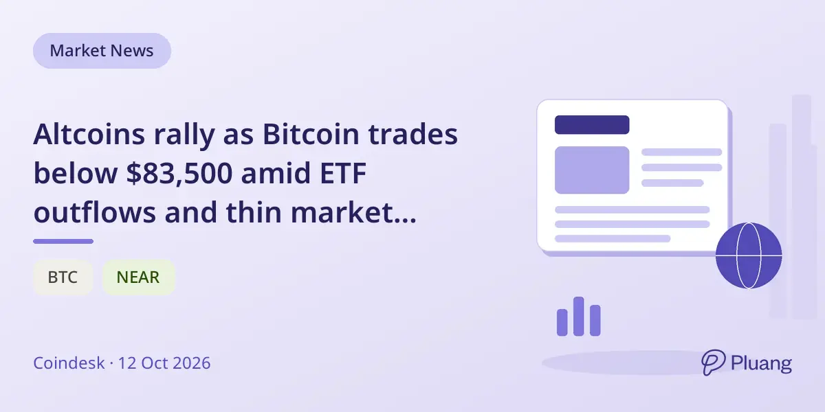 Altcoins rally as Bitcoin trades below $83,500 amid ETF outflows and thin market liquidity.