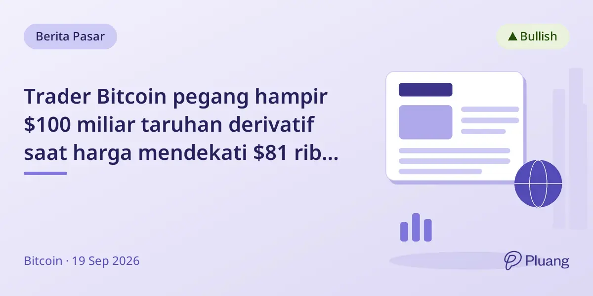 Trader Bitcoin pegang hampir $100 miliar taruhan derivatif saat harga mendekati $81 ribu dengan minat call option tinggi.
