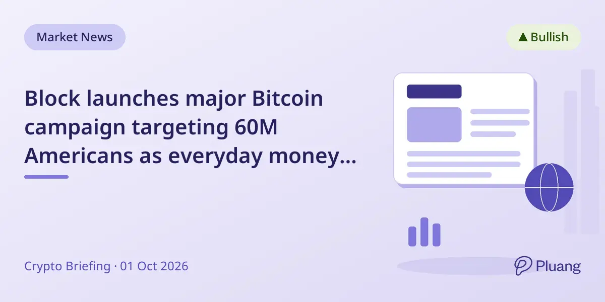 Block launches major Bitcoin campaign targeting 60M Americans as everyday money, not just investment.
