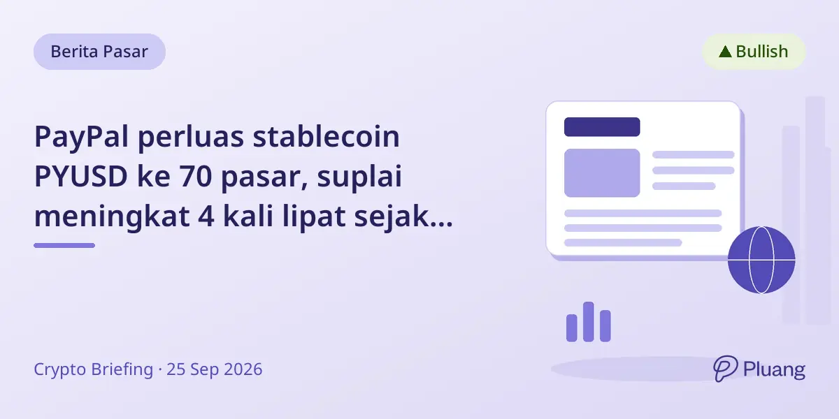 PayPal perluas stablecoin PYUSD ke 70 pasar, suplai meningkat 4 kali lipat sejak 2025