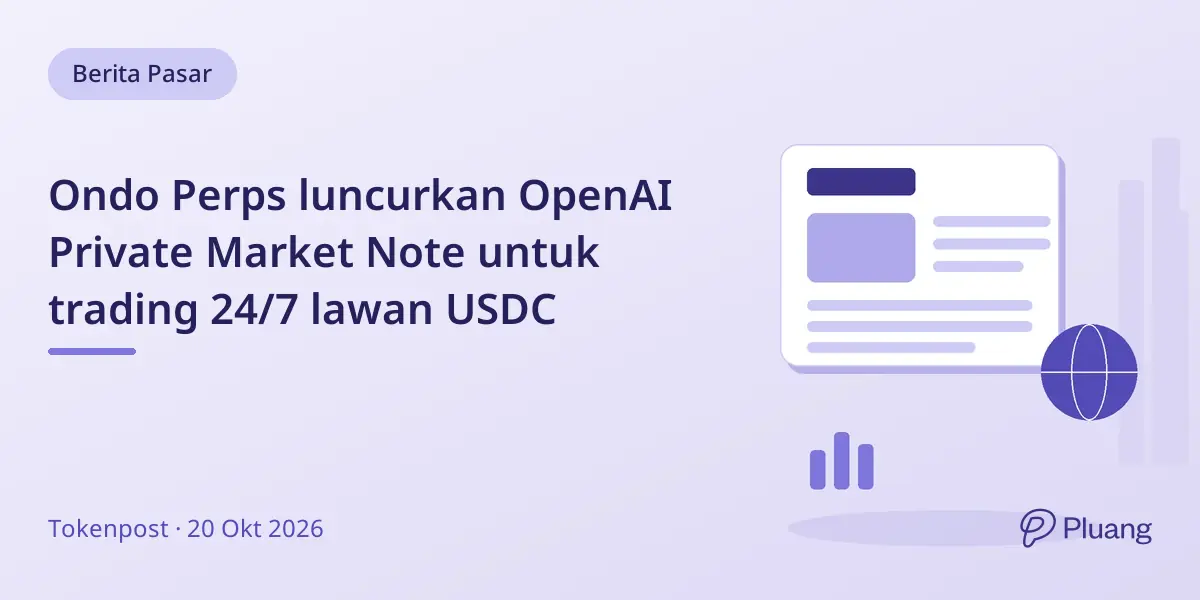 Ondo Perps luncurkan OpenAI Private Market Note untuk trading 24/7 lawan USDC