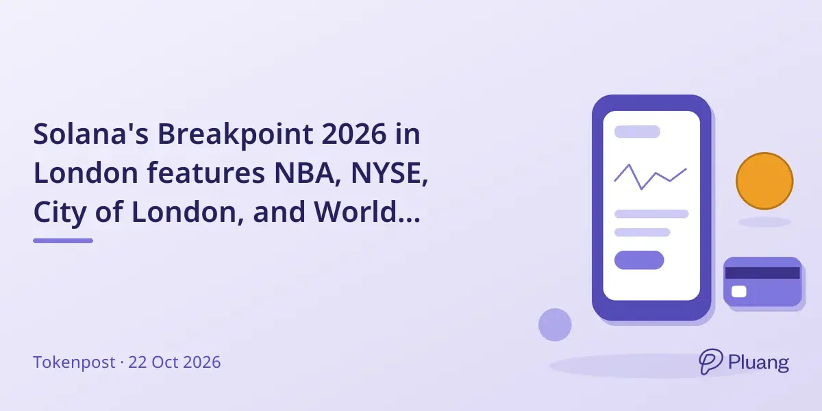 Solana's Breakpoint 2026 in London features NBA, NYSE, City of London, and World Series of Poker.