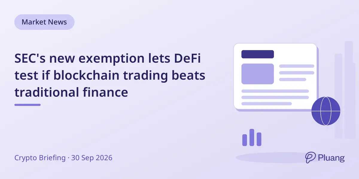 SEC's new exemption lets DeFi test if blockchain trading beats traditional finance