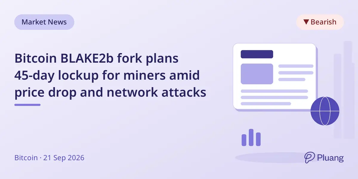 Bitcoin BLAKE2b fork plans 45-day lockup for miners amid price drop and network attacks