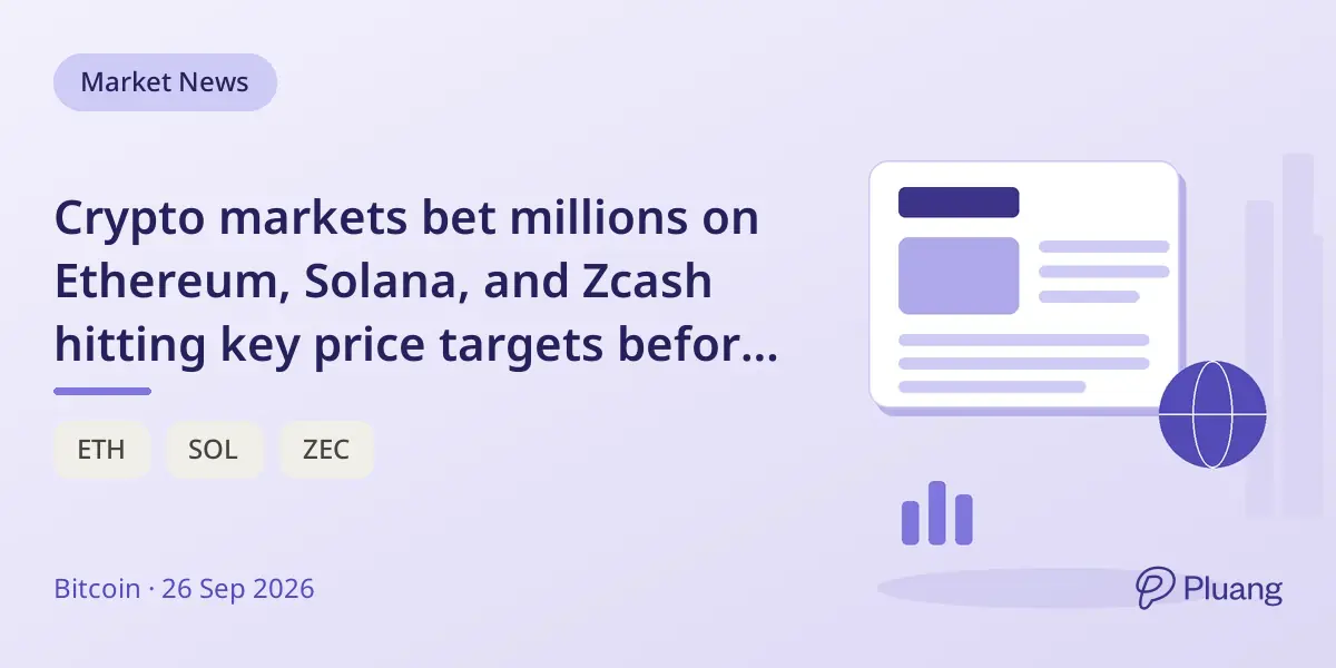 Crypto markets bet millions on Ethereum, Solana, and Zcash hitting key price targets before 2027.