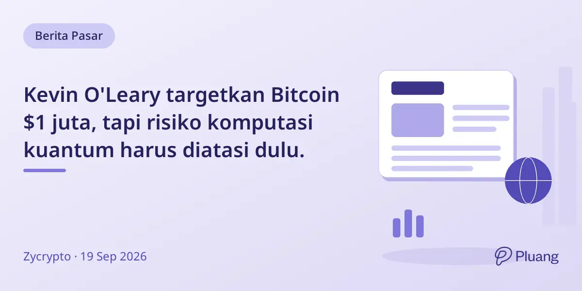 Kevin O'Leary targetkan Bitcoin $1 juta, tapi risiko komputasi kuantum harus diatasi dulu.