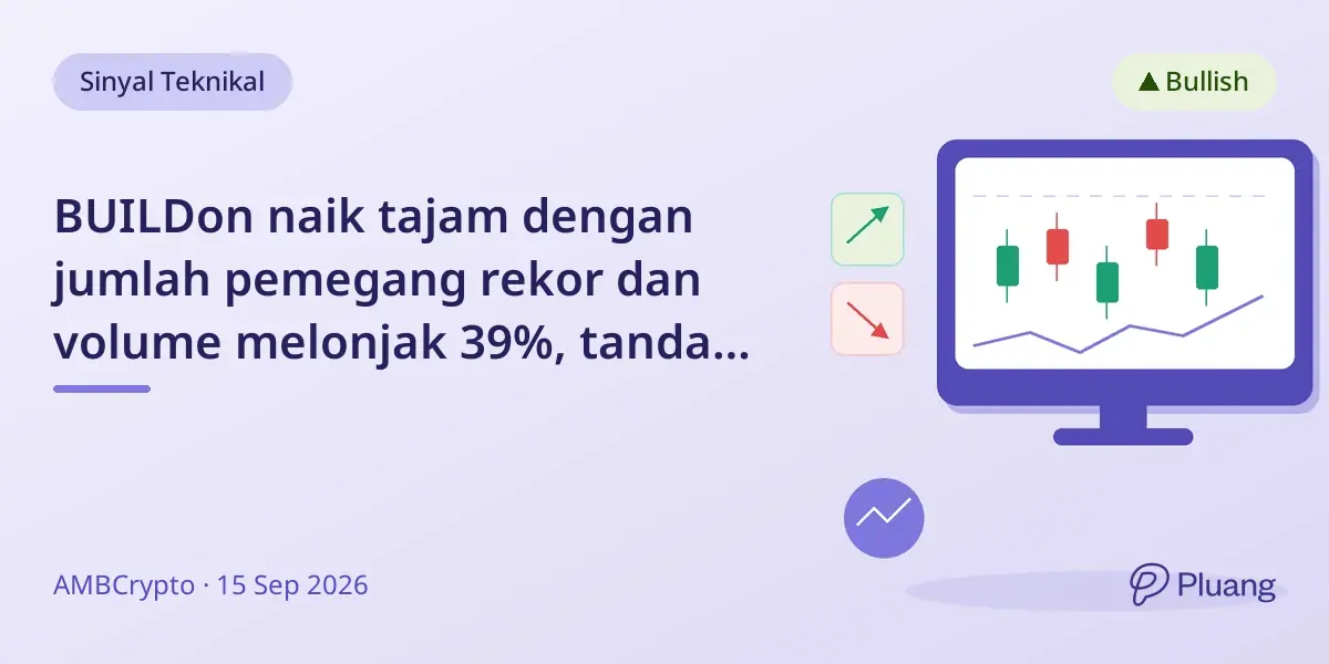BUILDon naik tajam dengan jumlah pemegang rekor dan volume melonjak 39%, tanda momentum bullish kuat.