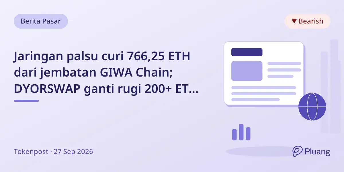 Jaringan palsu curi 766,25 ETH dari jembatan GIWA Chain; DYORSWAP ganti rugi 200+ ETH ke pengguna