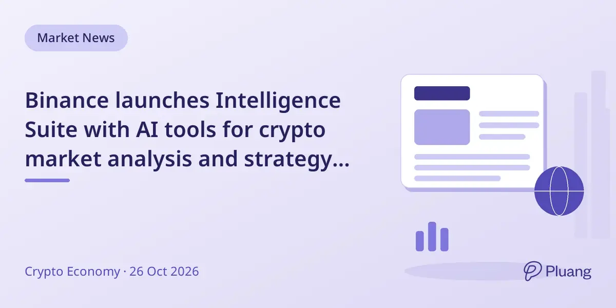 Binance launches Intelligence Suite with AI tools for crypto market analysis and strategy automation