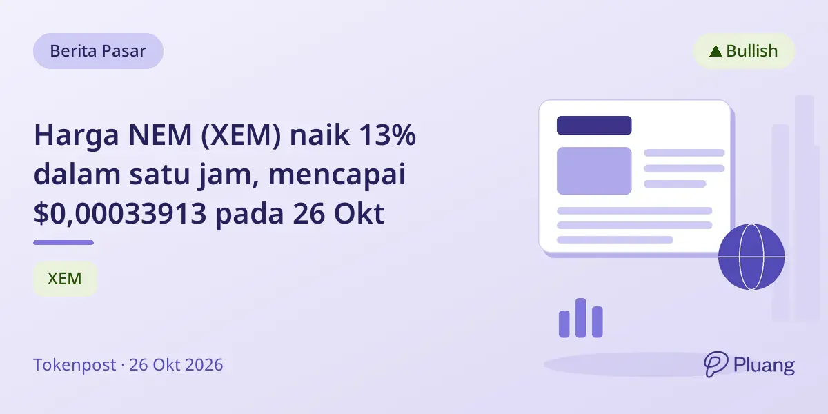 Harga NEM (XEM) naik 13% dalam satu jam, mencapai $0,00033913 pada 26 Okt