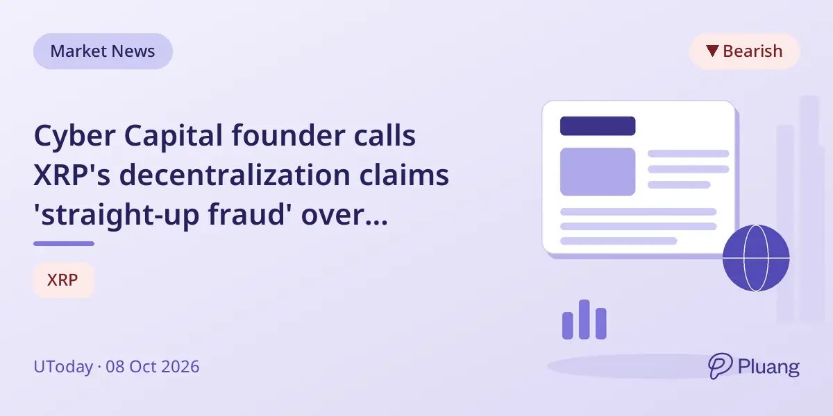 Cyber Capital founder calls XRP's decentralization claims 'straight-up fraud' over closed-source code use.