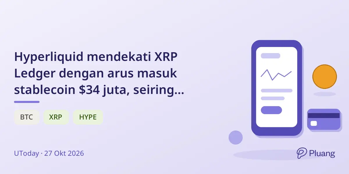 Hyperliquid mendekati XRP Ledger dengan arus masuk stablecoin $34 juta, seiring Ripple dapat izin bank AS.