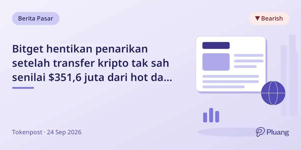 Bitget hentikan penarikan setelah transfer kripto tak sah senilai $351,6 juta dari hot dan warm wallet