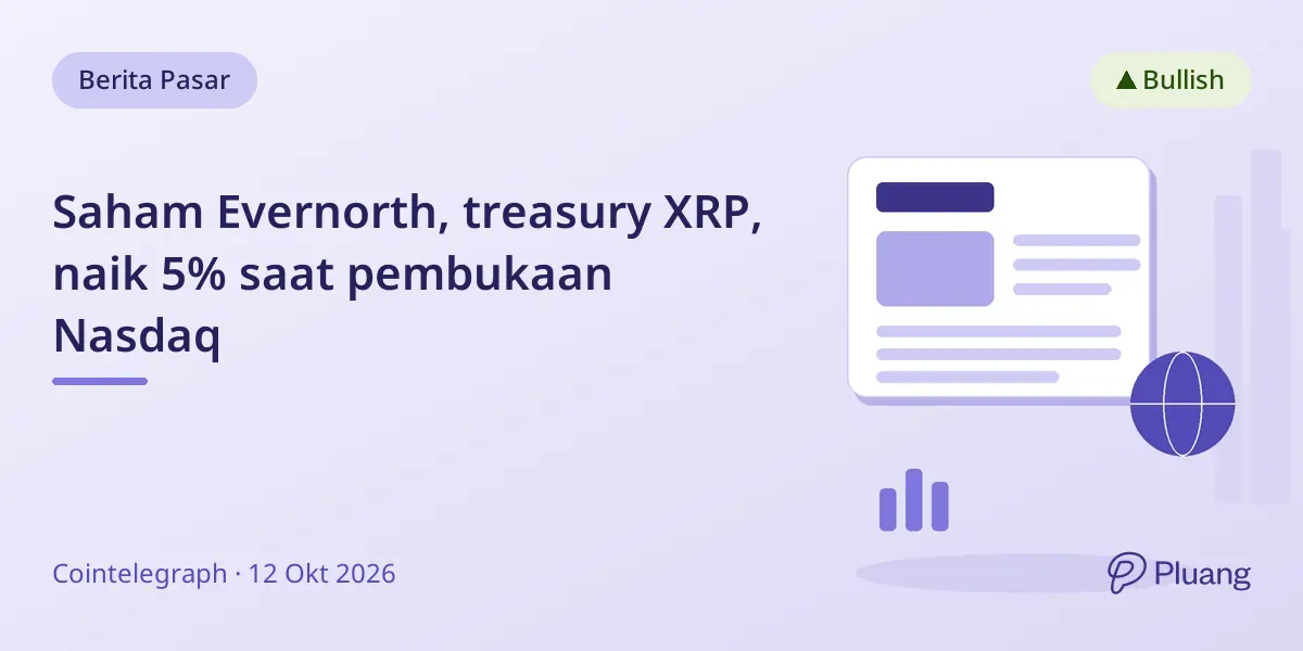 Saham Evernorth, treasury XRP, naik 5% saat pembukaan Nasdaq