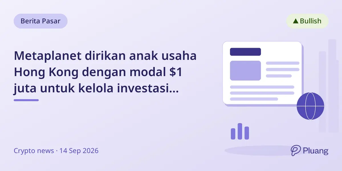 Metaplanet dirikan anak usaha Hong Kong dengan modal $1 juta untuk kelola investasi Bitcoin di Asia