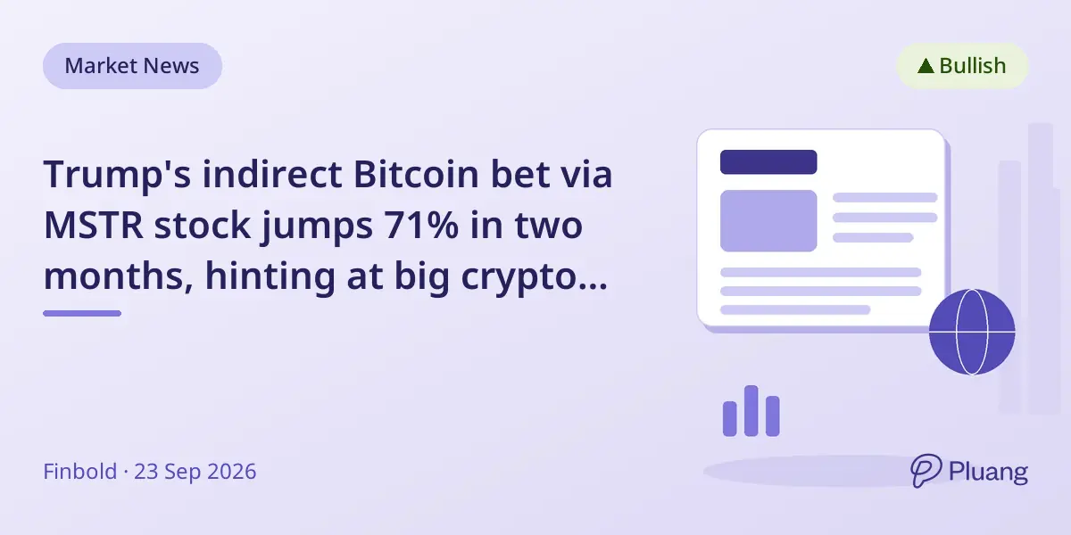 Trump's indirect Bitcoin bet via MSTR stock jumps 71% in two months, hinting at big crypto gains ahead.