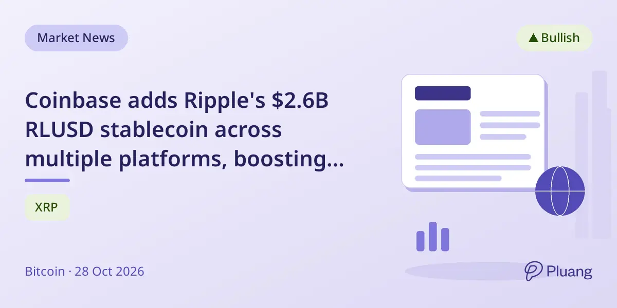 Coinbase adds Ripple's $2.6B RLUSD stablecoin across multiple platforms, boosting U.S. distribution and multichain support.