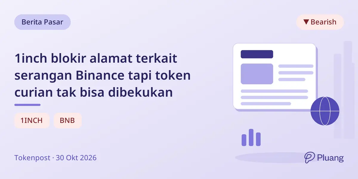 1inch blokir alamat terkait serangan Binance tapi token curian tak bisa dibekukan