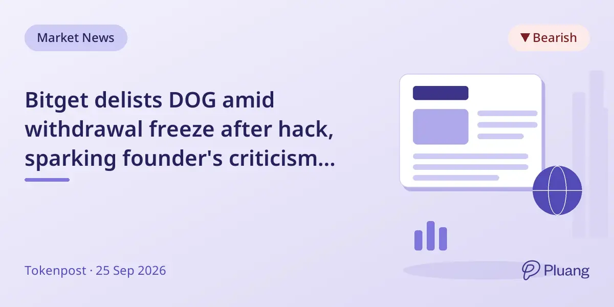 Bitget delists DOG amid withdrawal freeze after hack, sparking founder's criticism over timing and trust impact