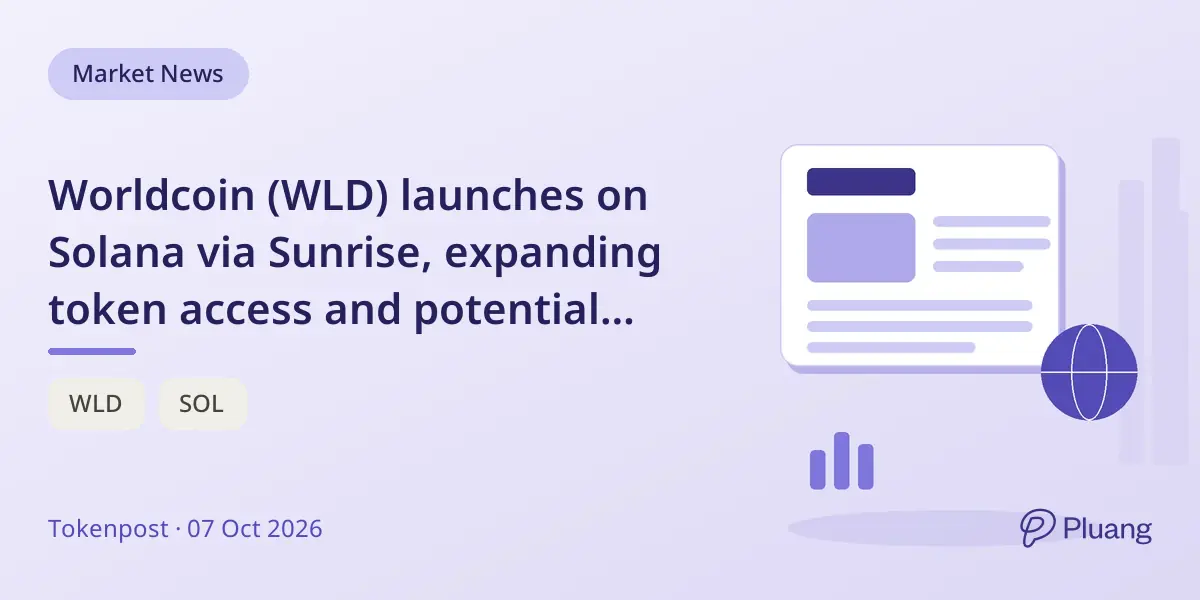 Worldcoin (WLD) launches on Solana via Sunrise, expanding token access and potential trading activity.