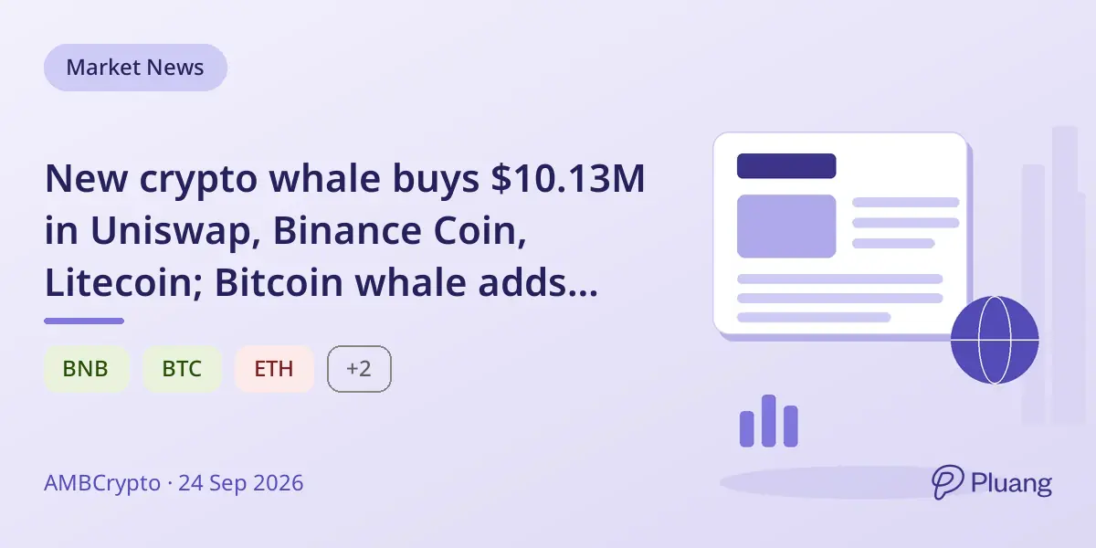 New crypto whale buys $10.13M in Uniswap, Binance Coin, Litecoin; Bitcoin whale adds $45.28M; Ethereum whale sells $111.89M.
