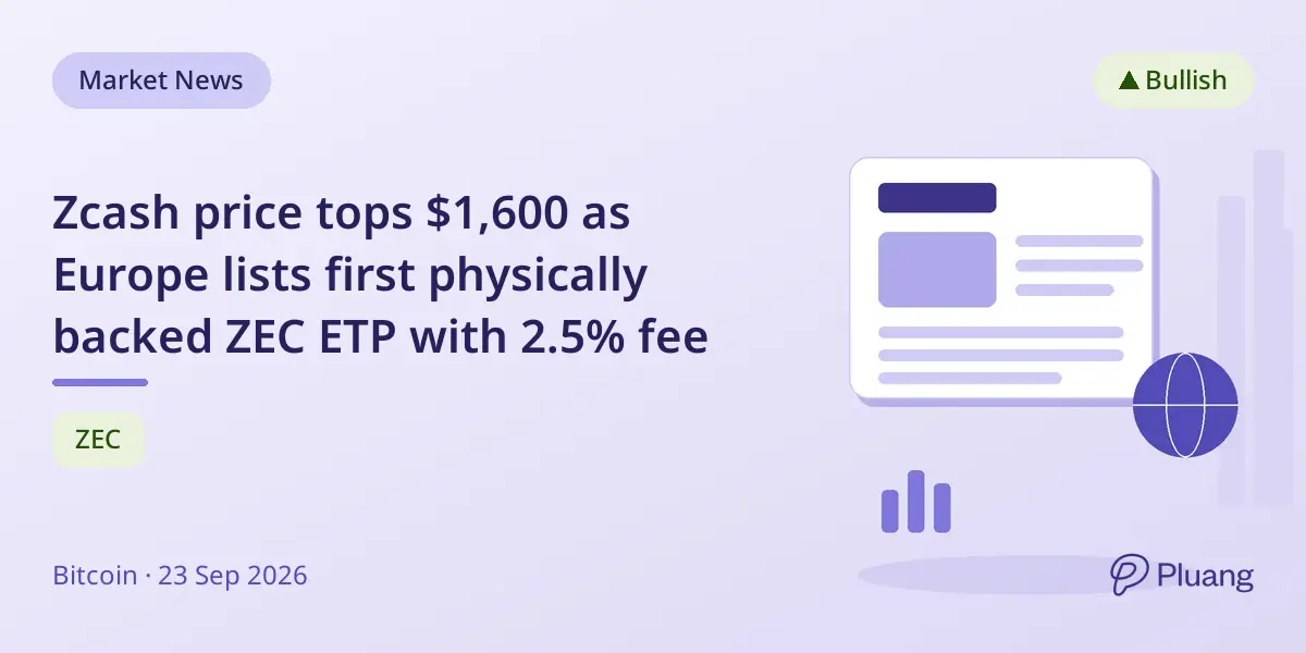 Zcash price tops $1,600 as Europe lists first physically backed ZEC ETP with 2.5% fee