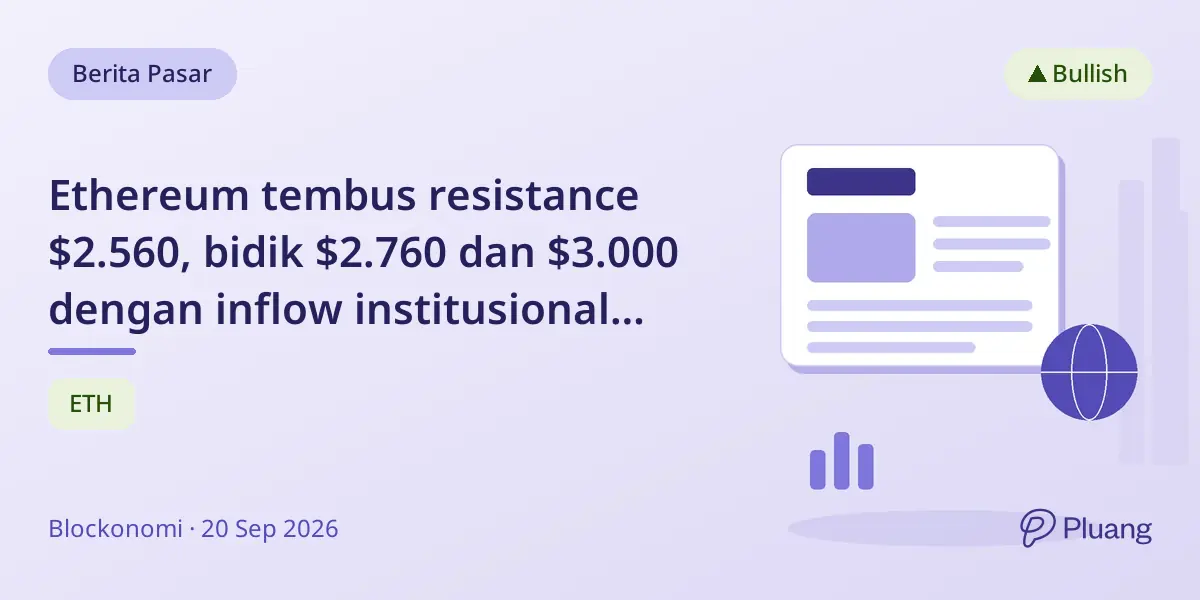 Ethereum tembus resistance $2.560, bidik $2.760 dan $3.000 dengan inflow institusional capai $10 miliar di Q3.