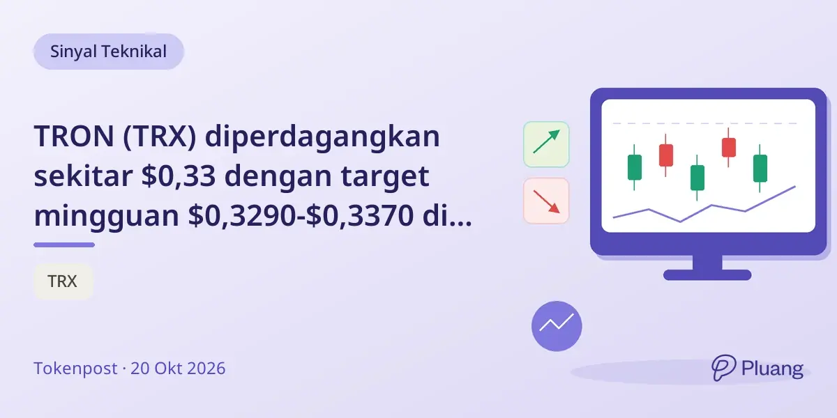 TRON (TRX) diperdagangkan sekitar $0,33 dengan target mingguan $0,3290-$0,3370 di tengah sinyal teknikal campuran.