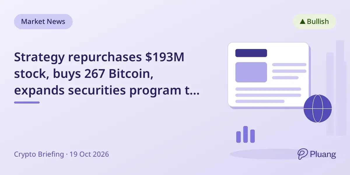 Strategy repurchases $193M stock, buys 267 Bitcoin, expands securities program to $3B
