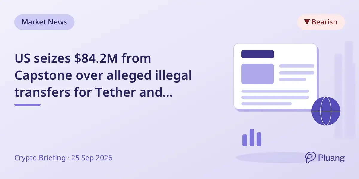 US seizes $84.2M from Capstone over alleged illegal transfers for Tether and Bitfinex