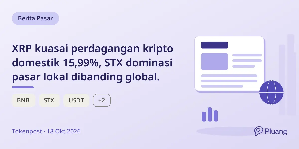 XRP kuasai perdagangan kripto domestik 15,99%, STX dominasi pasar lokal dibanding global.