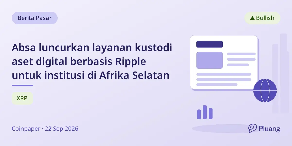 Absa luncurkan layanan kustodi aset digital berbasis Ripple untuk institusi di Afrika Selatan