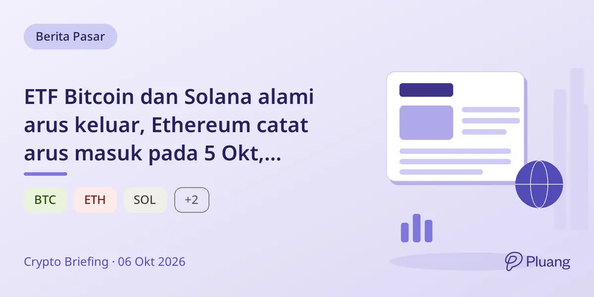 ETF Bitcoin dan Solana alami arus keluar, Ethereum catat arus masuk pada 5 Okt, berbalik dari tren mingguan.