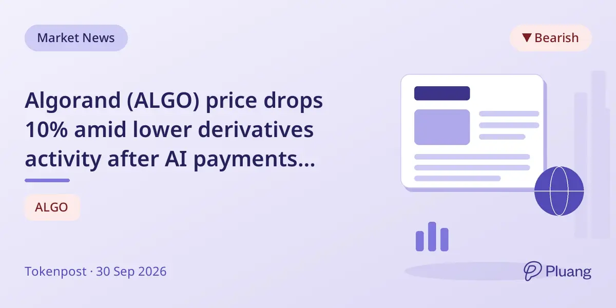 Algorand (ALGO) price drops 10% amid lower derivatives activity after AI payments challenge ends