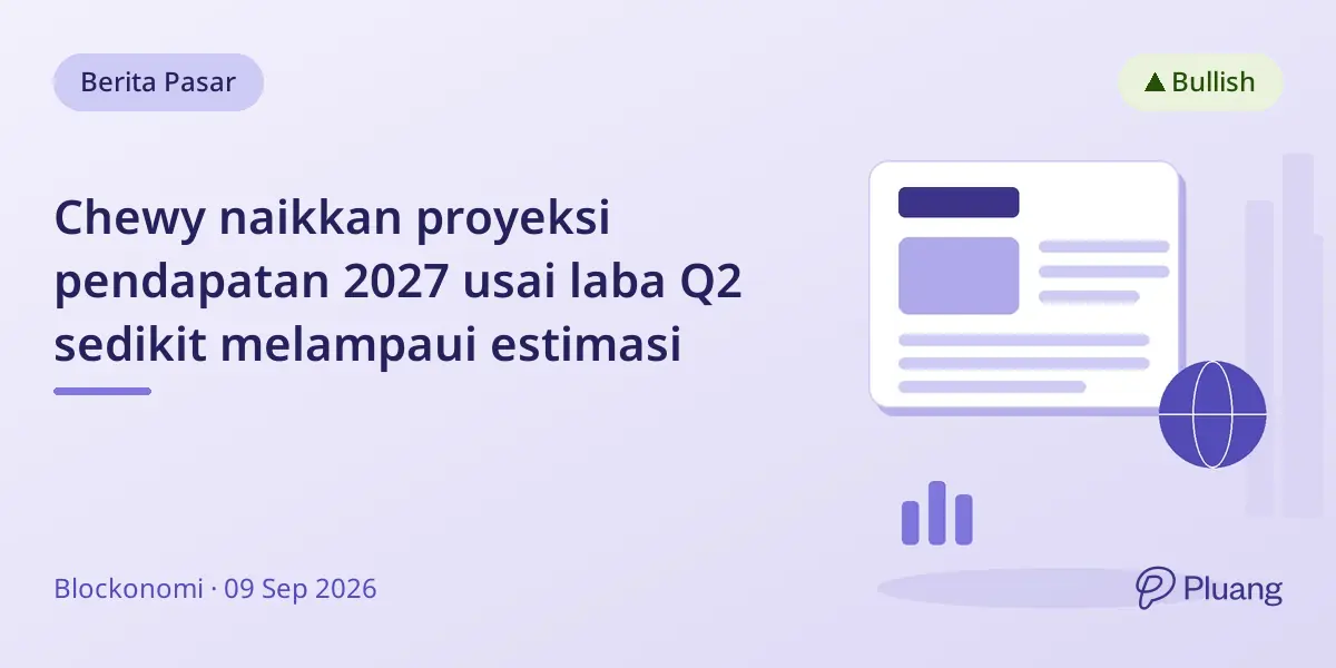 Chewy naikkan proyeksi pendapatan 2027 usai laba Q2 sedikit melampaui estimasi