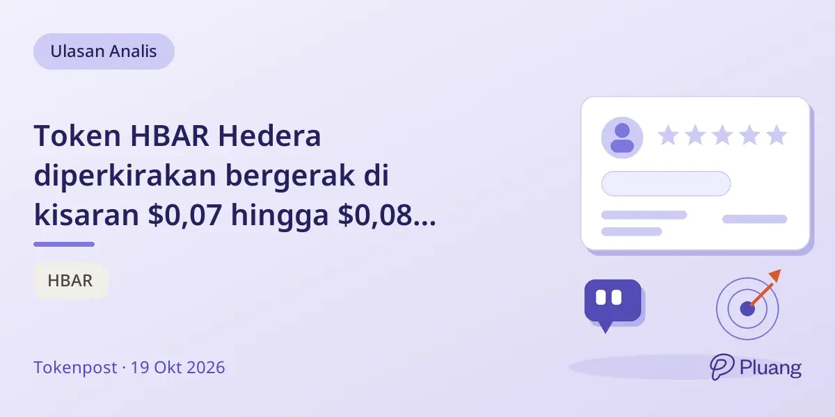 Token HBAR Hedera diperkirakan bergerak di kisaran $0,07 hingga $0,08 dengan target lebih tinggi di $0,30, $0,60, dan $1.