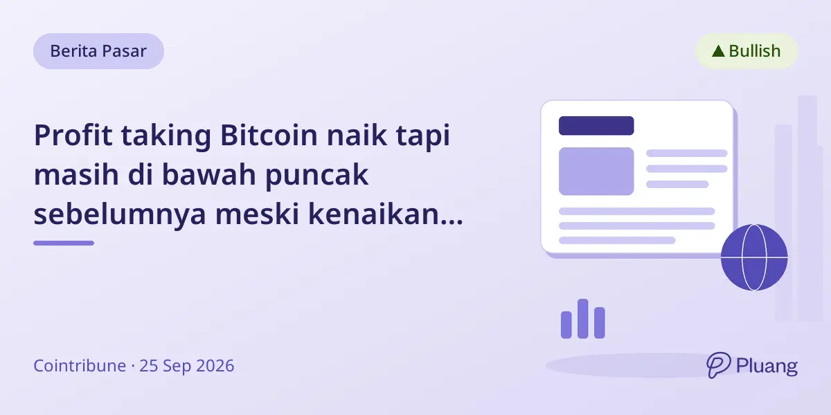 Profit taking Bitcoin naik tapi masih di bawah puncak sebelumnya meski kenaikan kuartalan kuat.