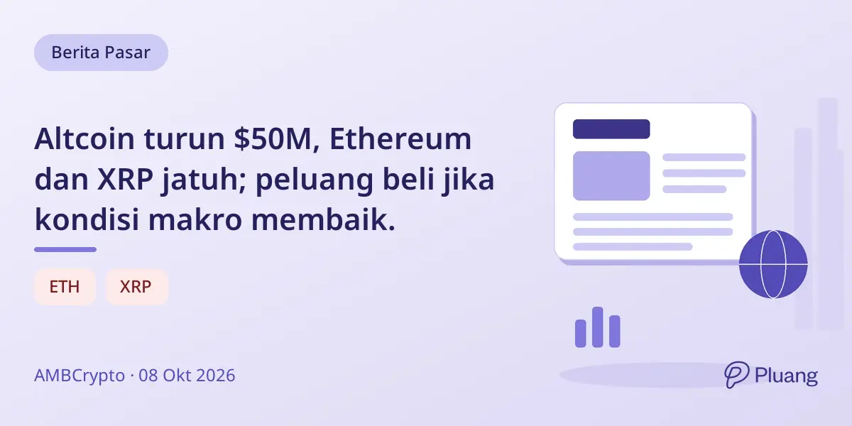 Altcoin turun $50M, Ethereum dan XRP jatuh; peluang beli jika kondisi makro membaik.