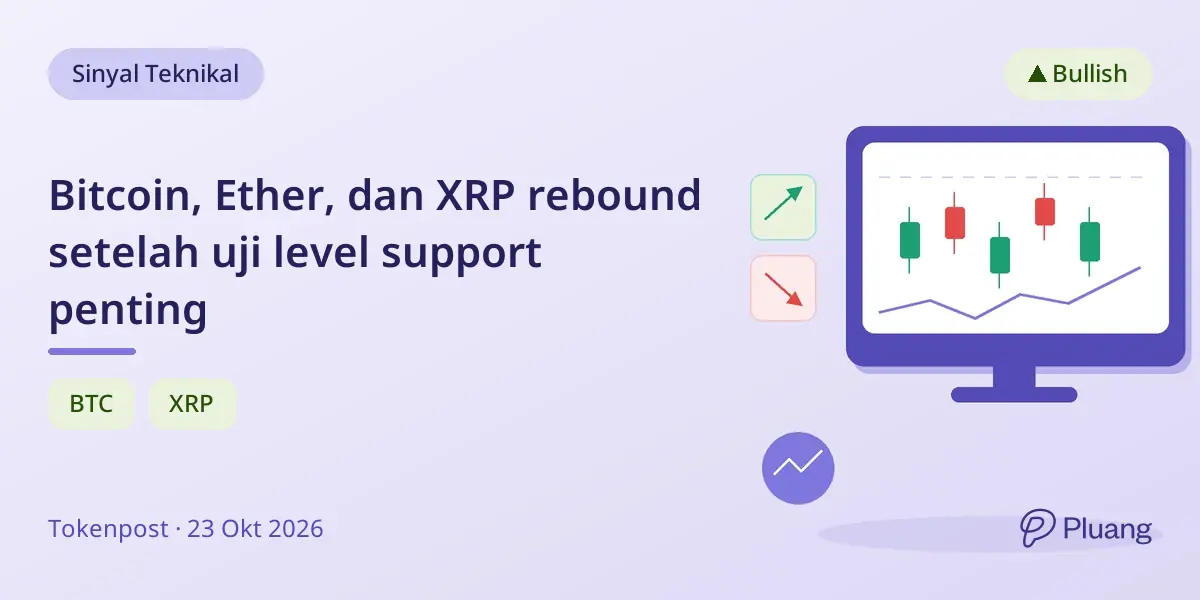Bitcoin, Ether, dan XRP rebound setelah uji level support penting